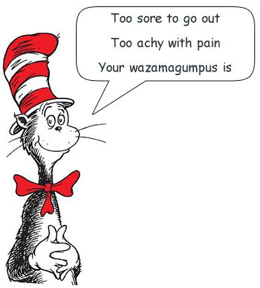 Your wazamagumpus is bent